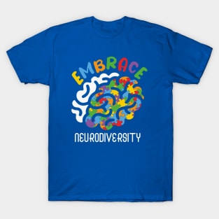 Autism Awareness - Embrace Neurodiversity T-Shirt